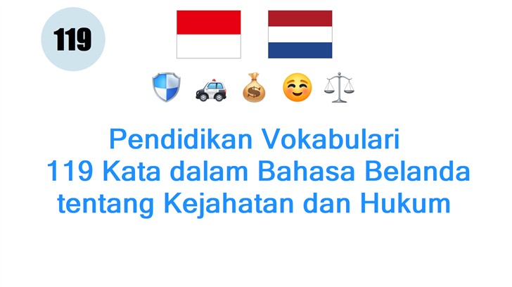 Pendidikan Vokabulari: 119 Kata dalam Bahasa Belanda tentang Kejahatan dan Hukum